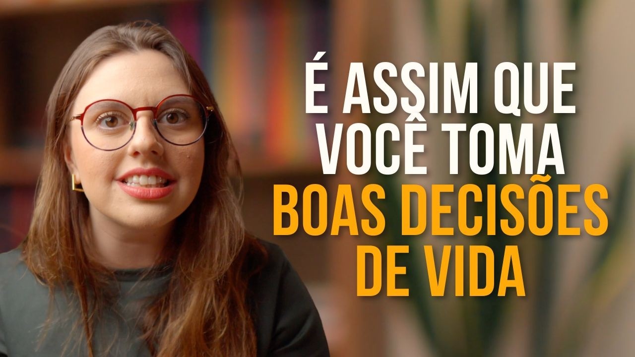 Como tomar BOAS DECISÕES mesmo com medo (mude sua vida)