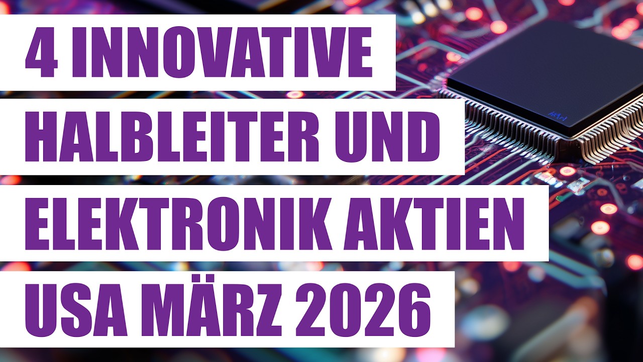 4 innovative Halbleiter und Elektronik Aktien USA M&auml;rz 2026 | Technologie Wachstumsunternehmen