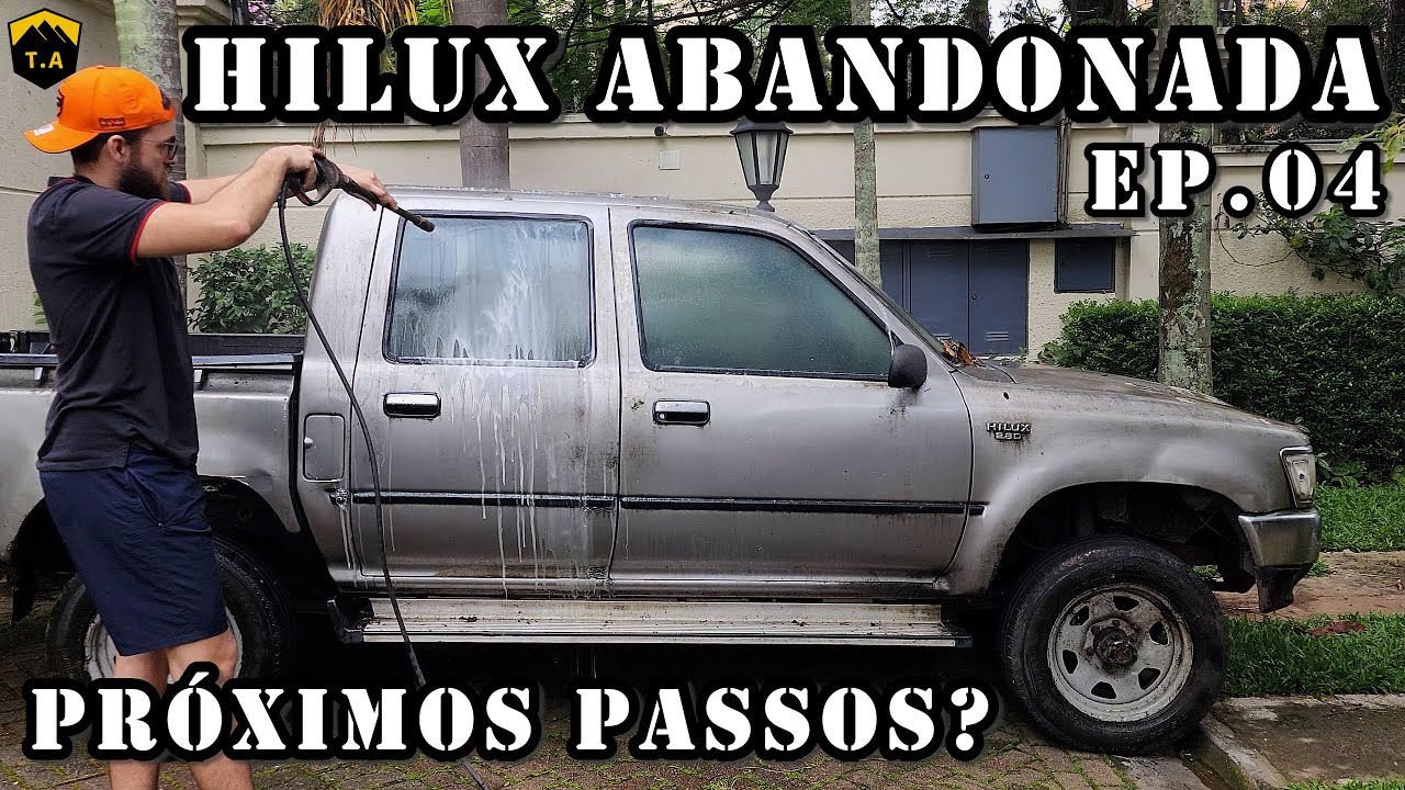 Primeira Lavada - Resgate da Toyota Hilux 1996 Queimada e Abandonada na Rua - Ep.04