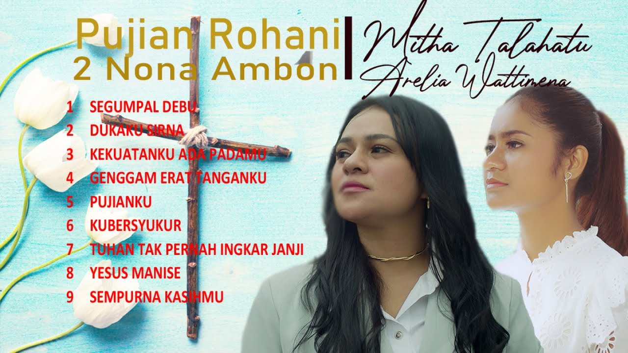 Mitha Talahatu, Arelia Wattimena - Pujian Rohani 2 Nona Ambon