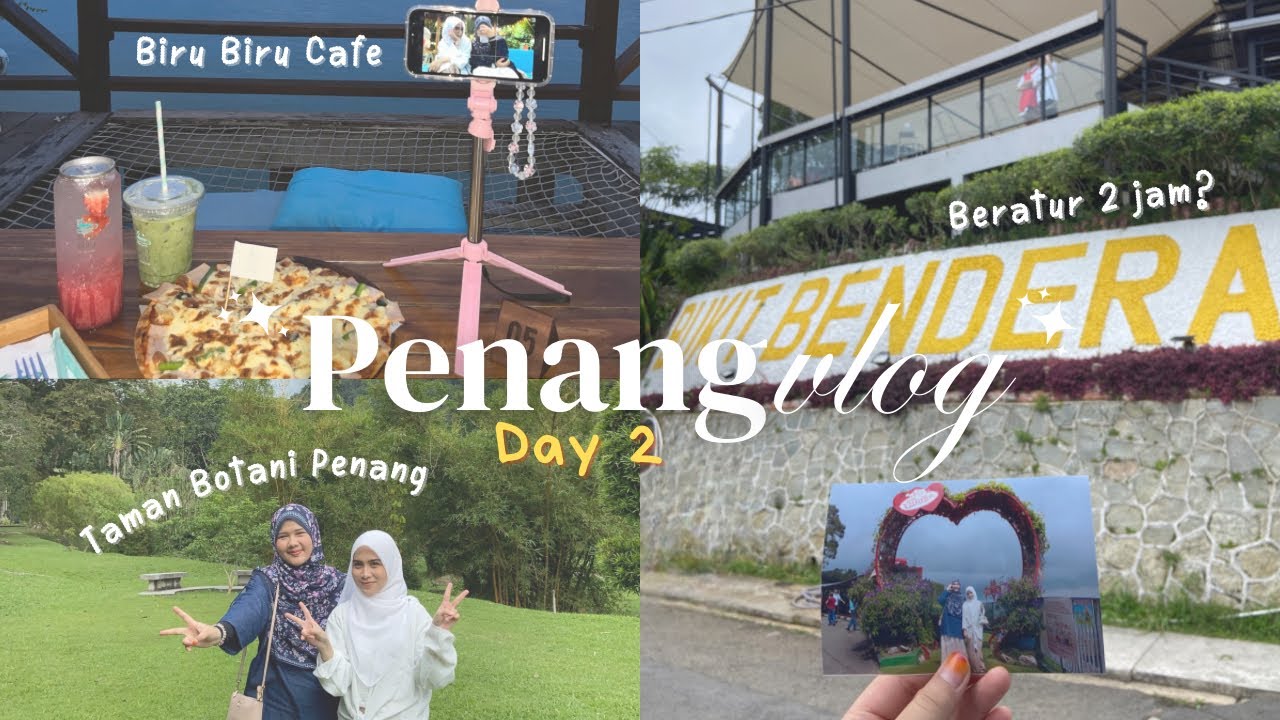 penang vlog day2 | taman botani | penang hill | biru-biru cafe