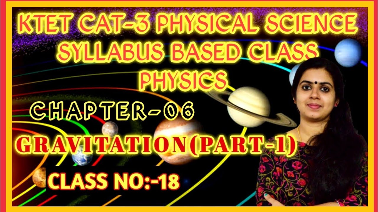 KTET Cat-3 Physical Science Series|GRAVITATION|Part-1|Syllabus Based Class|Class No:18