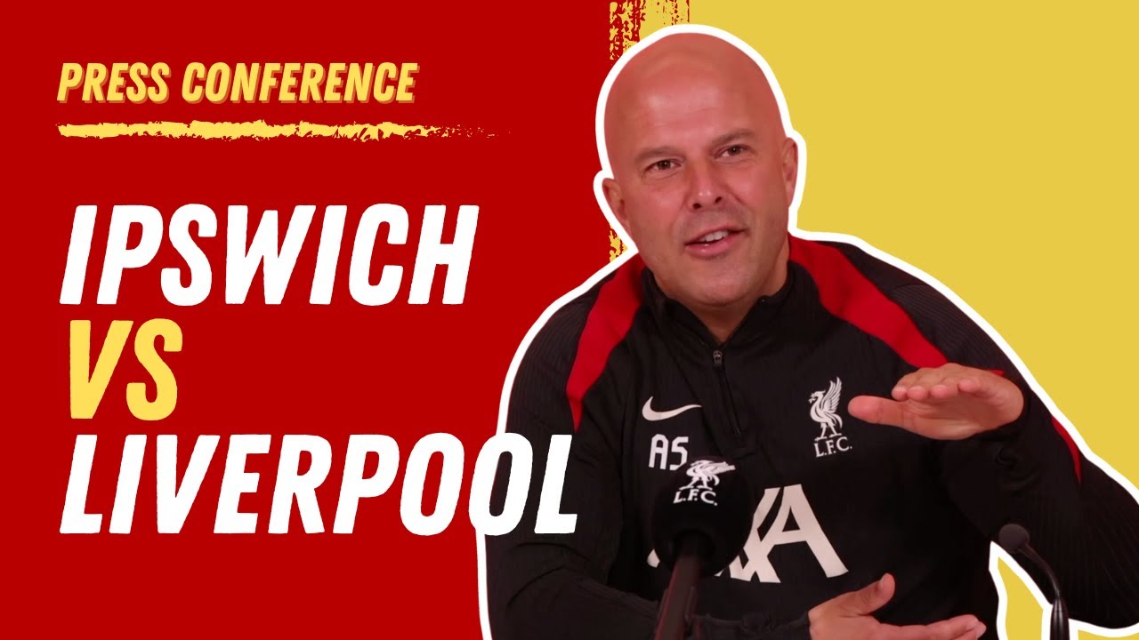 Ipswich vs Liverpool | Arne Slot Press Conference: Zubimendi changed mind