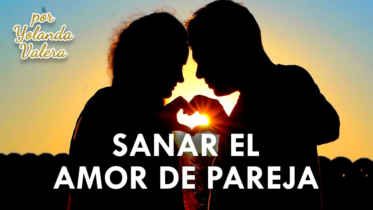 Meditación guiada (10min) para SANAR EL AMOR DE PAREJA 💞 | Yolanda Valera - Los Ojos de la Eternidad
