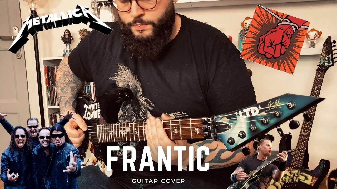 Metallica : Frantic (Guitar Cover)