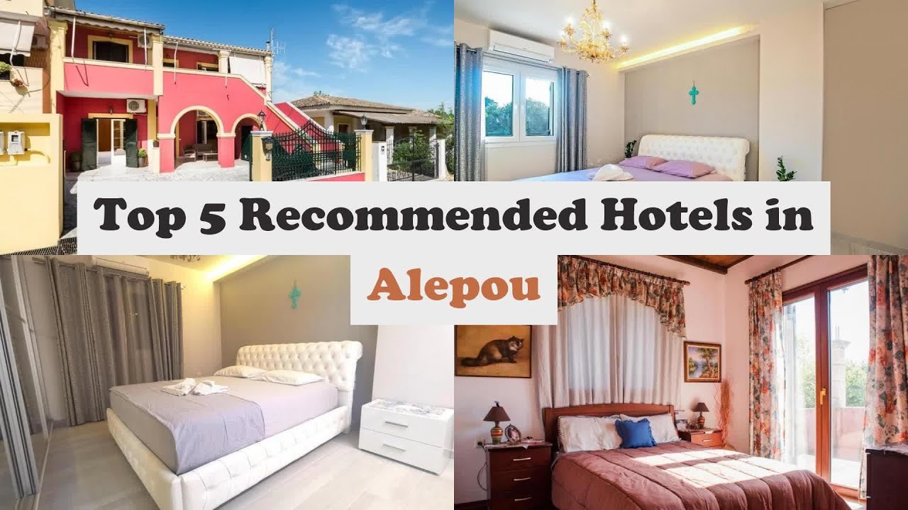 Top 5 Recommended Hotels In Alepou | Best Hotels In Alepou