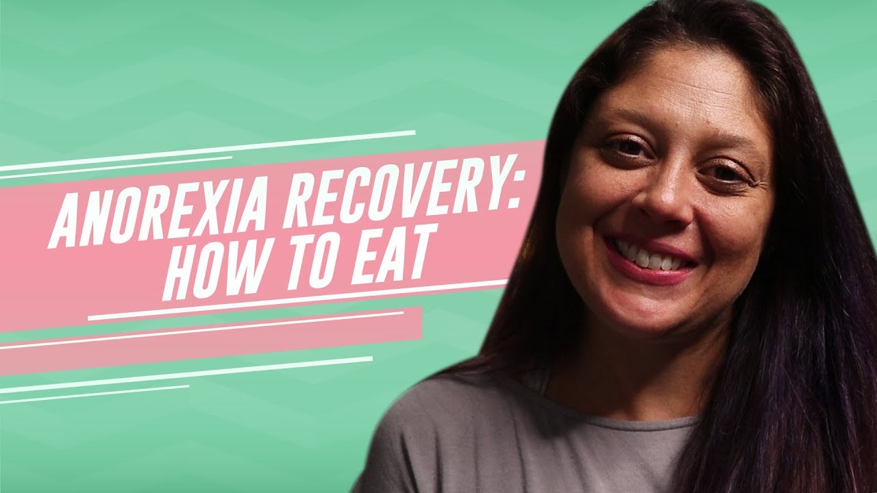 ANOREXIA RECOVERY: How To Eat