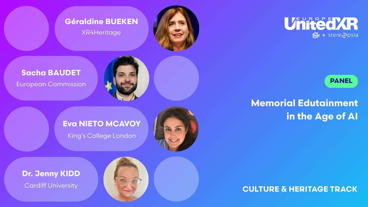 PANEL: Memorial Edutainment in the Age of AI  |  Organized in collaboration with XR4Heritage