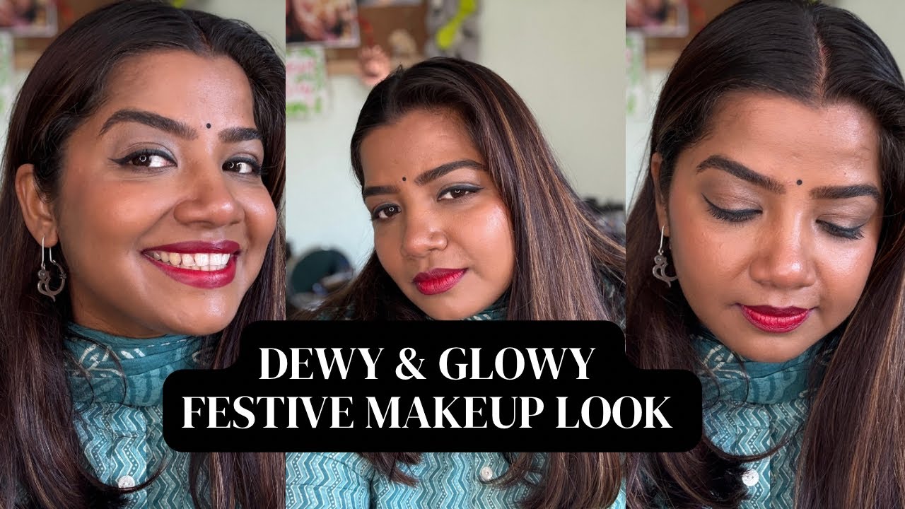Dewy & Glowy festive Makeup Look .. 