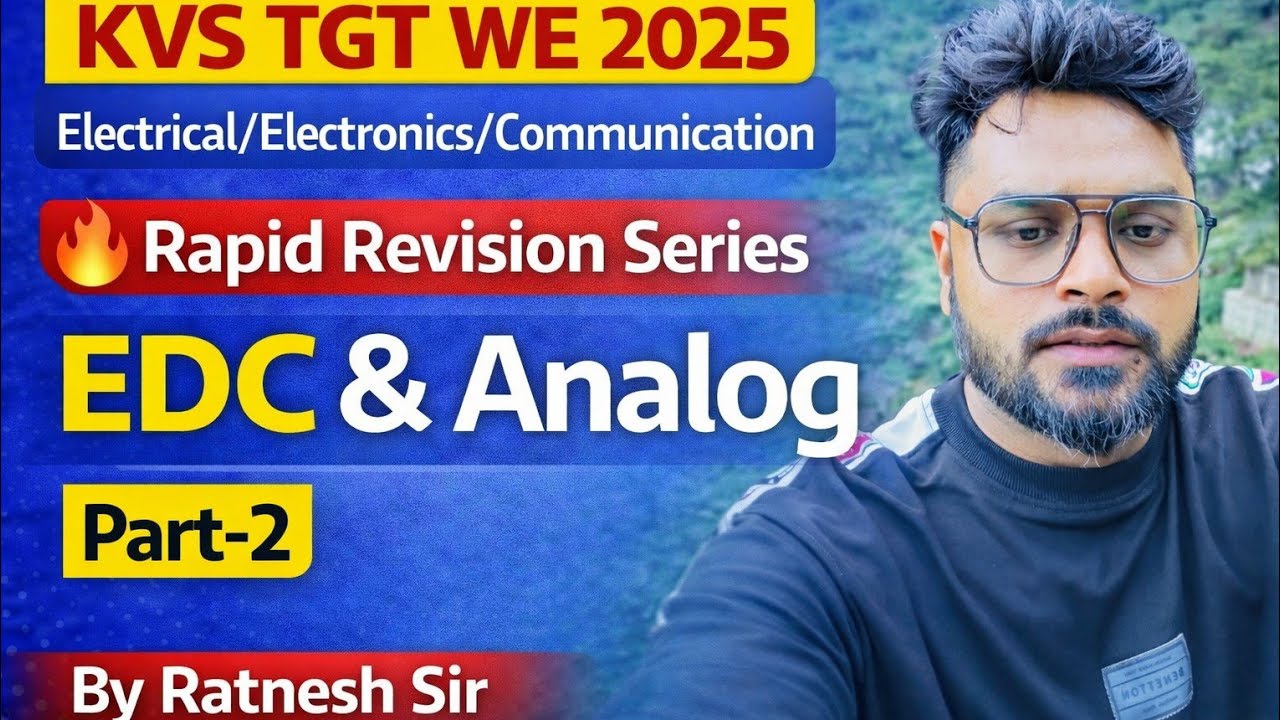 || KVS TGT [WE] 2025 | Rapid Revision EDC & Analog Part-2  Electrical/Electronic/Comm By Ratnesh Sir