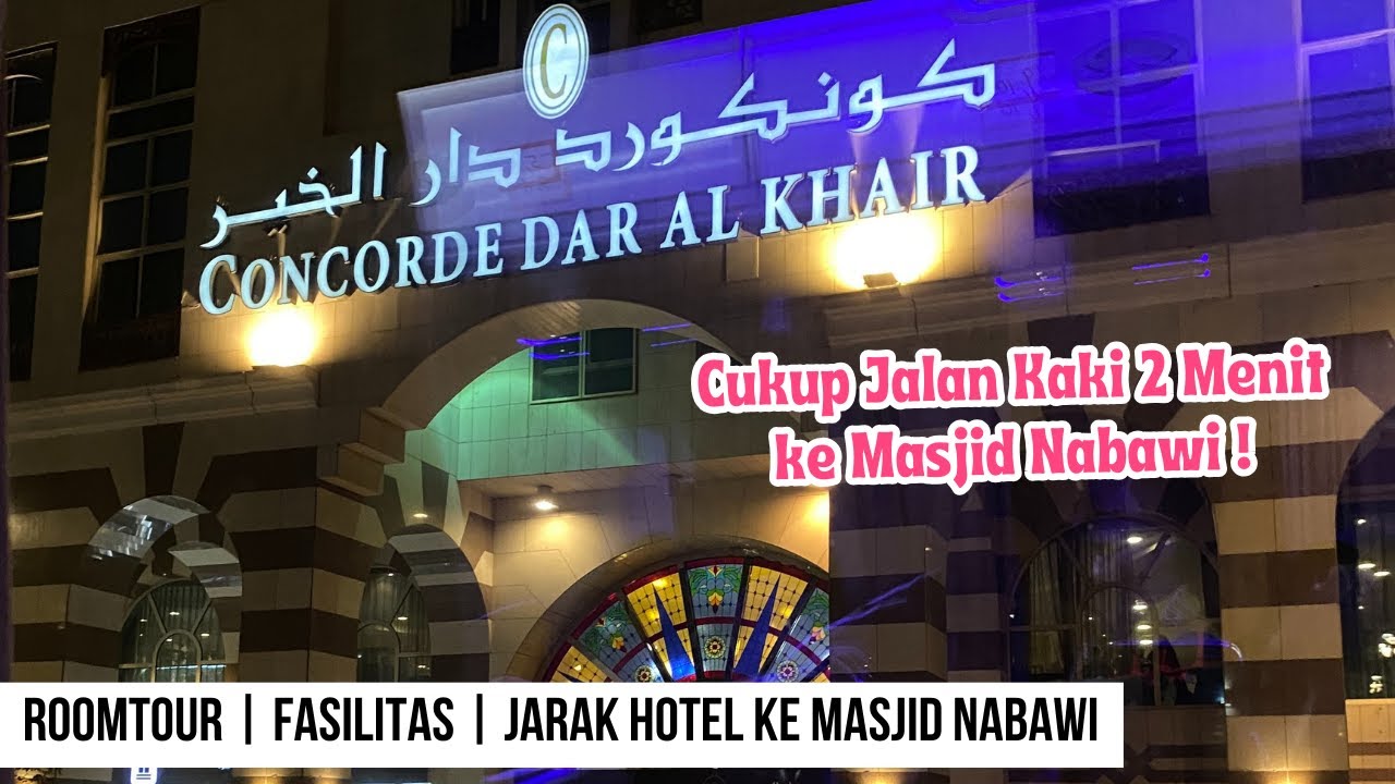 REVIEW HOTEL CONCORDE DAR AL KHAIR MADINAH | HOTEL DEKAT MASJID NABAWI LOKASI STRATEGIS !