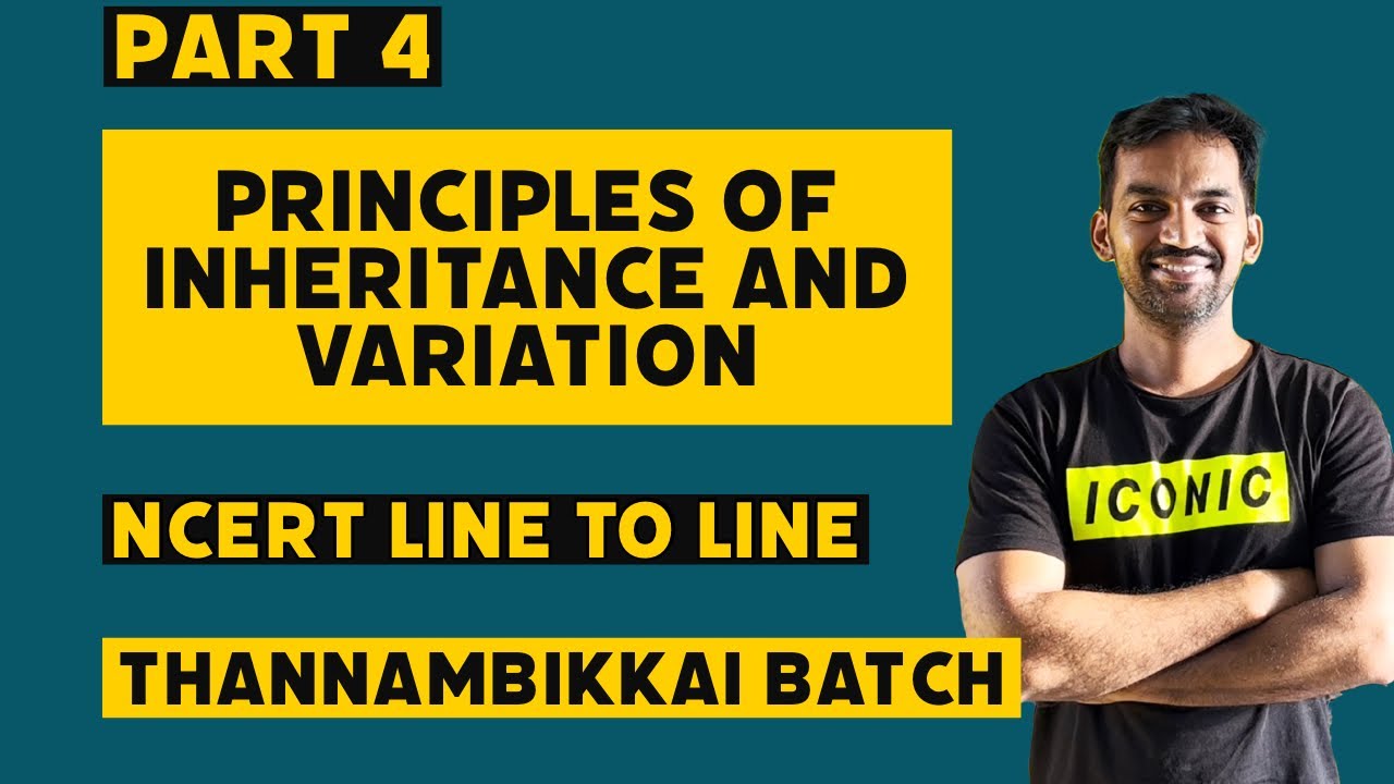 Principles of inheritance and Variation | Part 4 | NCERT line to line | Thannambikkai Batch