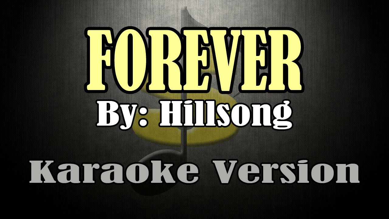 FOREVER - Hillsong (KARAOKE)
