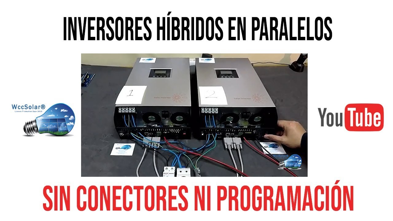 Inversores Híbridos en Paralelo sin conectores ni programación - PlusEnergy Wccsolar