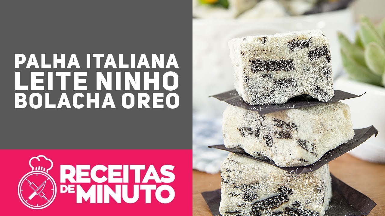 PALHA ITALIANA DE LEITE NINHO COM OREO (Como fazer) - Receitas de Minuto #332