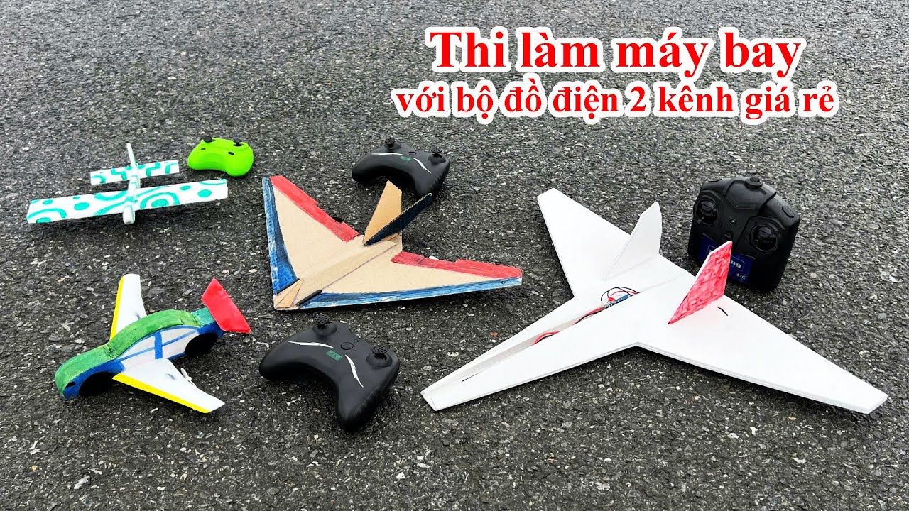 Thi làm máy bay từ bộ đồ điện 2 kênh giá rẻ | Phần 1 | #4dmodel #DIY
