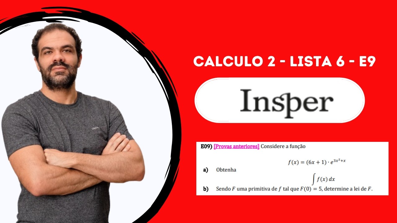 Questão E09 - Lista 6 - Calculo 2 Insper