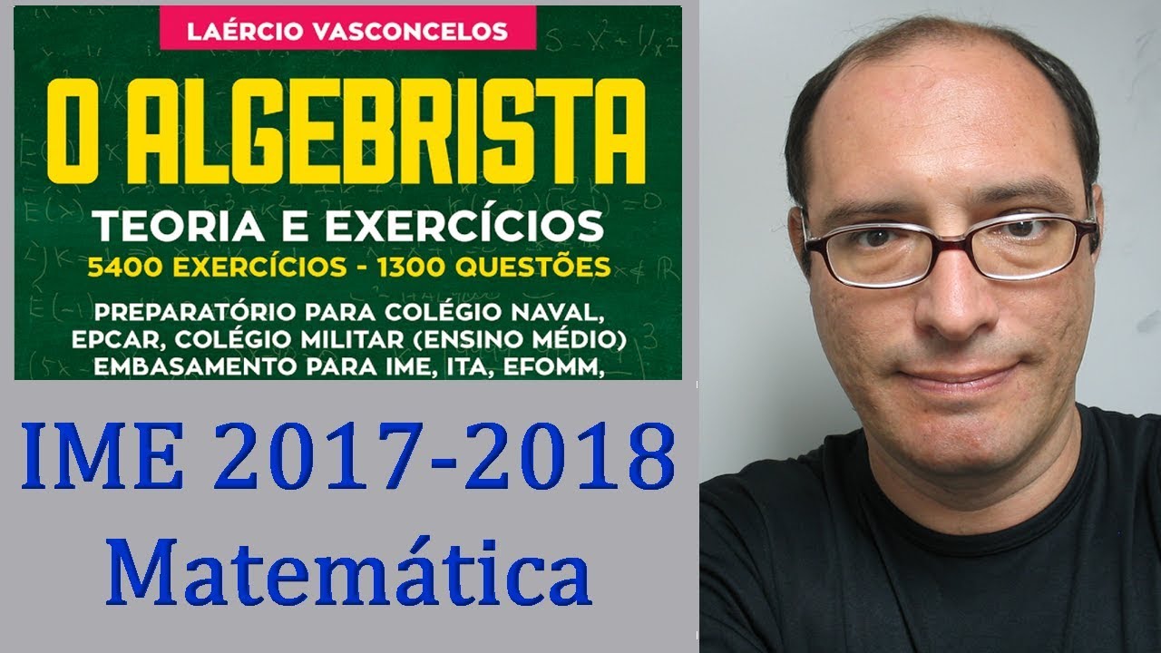 Prova do IME 2017 2018 Questão 01 Discursiva de Matemática