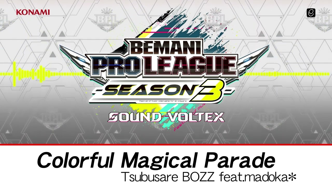 Colorful Magical Parade/Tsubusare BOZZ feat.madoka*【BPL S3 SDVX SILK HAT チームイメージミュージック】