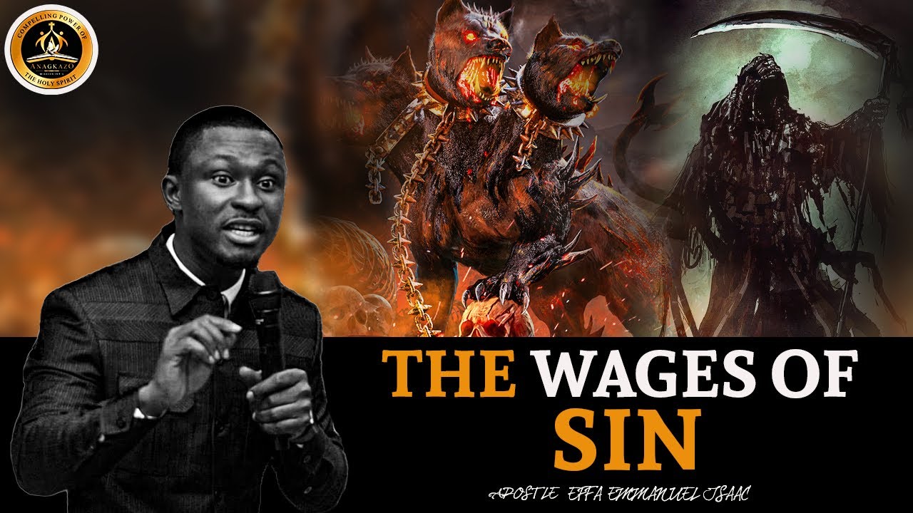 The Wages of Sin || Apostle Effa Emmanuel Isaac