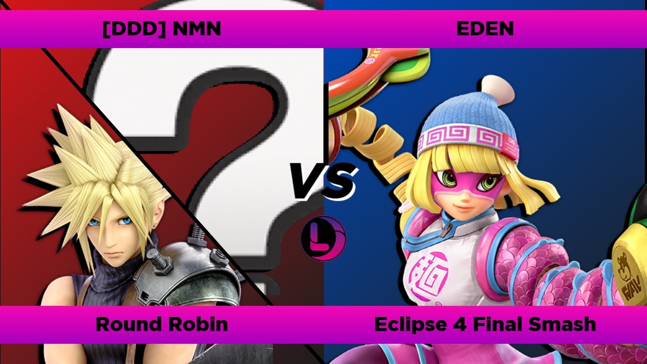 Eclipse #4 Final Smash [DDD] NMN (Random & Cloud) VS Eden (Min-Min) Round Robin
