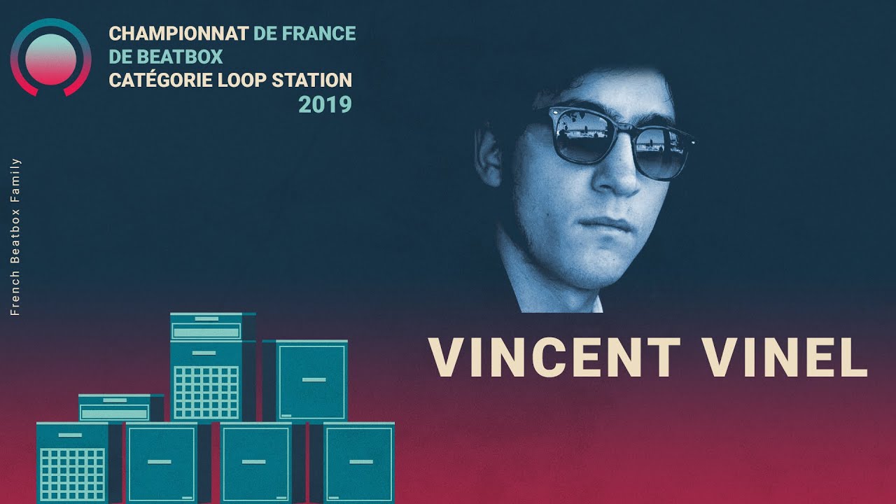 VINCENT VINEL - Qualification Loopstation Championnat de France de Beatbox 2019