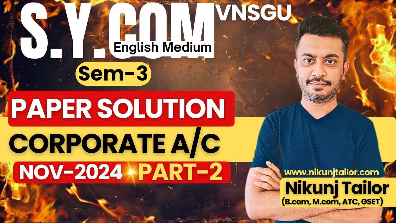 CORPORATE ACCOUNT | FINAL ACCOUNT | NOVEMBER 2024 | S.Y.B.COM SEM-3 | VNSGU