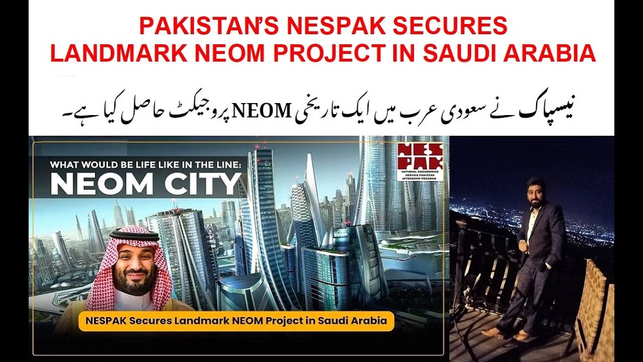 PAKISTAN&rsquo;S NESPAK SECURES LANDMARK NEOM PROJECT IN SAUDI ARABIA #nespak  #nespaksecuresneomproject
