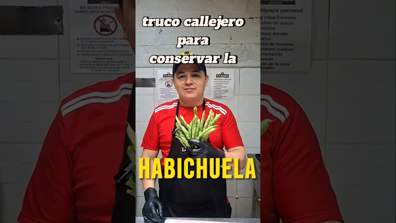 truco callejero para conservar la habichuela #calleysaz&oacute;n