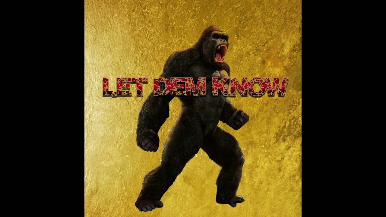 LET DEM KNOW