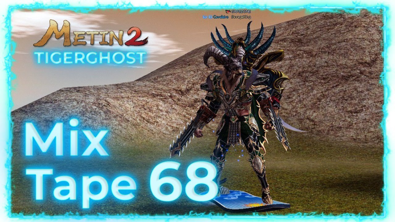 Metin2 Tigerghost MixTape 68