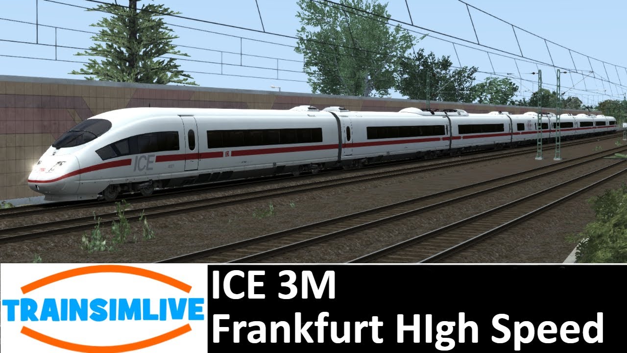 Train Simulator 2018 - The Reid to the Rhine - ICE 3M On Frankfurt High Speed