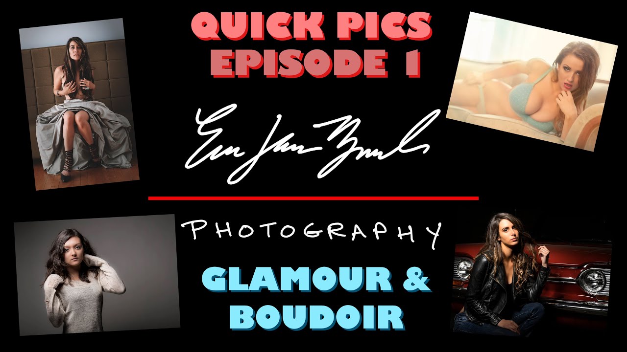 EJB Quick Pics Episode 1 - Glamour & Boudoir