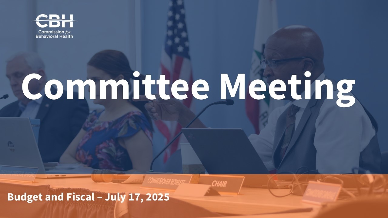 CBH Budget and Fiscal Advisory Committee Meeting for July 17, 2025