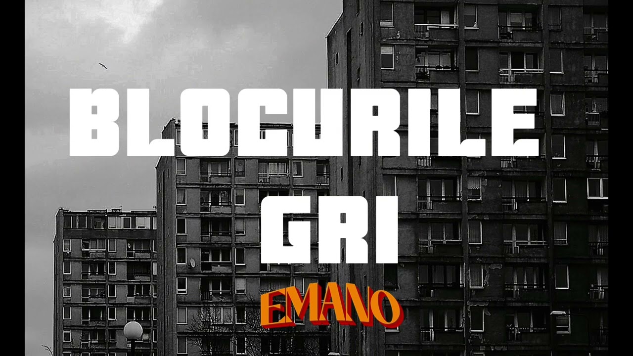 EMANO - BLOCURILE GRI (official audio)