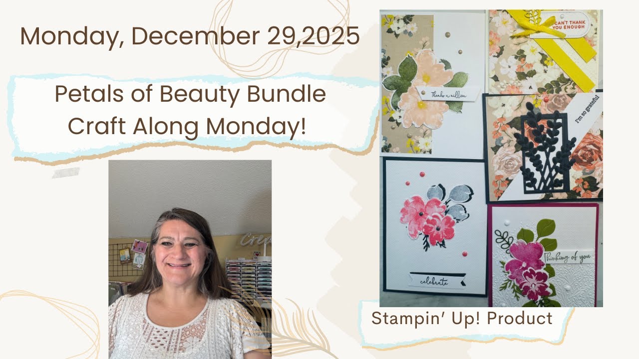 Craft Along Monday 🌸 Featuring Petals of Beauty