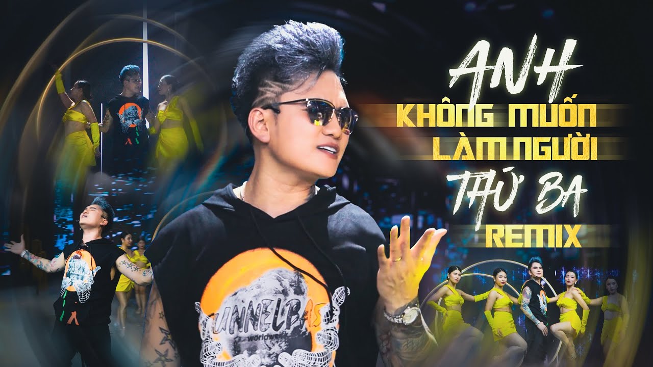 ANH KHÔNG MUỐN LÀM NGƯỜI THỨ BA (REMIX) | LÂM CHẤN HUY | OFFICIAL MUSIC VIDEO