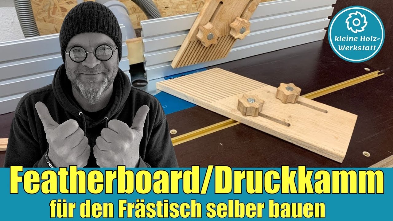 Featherboard/Federbrett/Druckkamm selber bauen⎜kleine holzwerkstatt