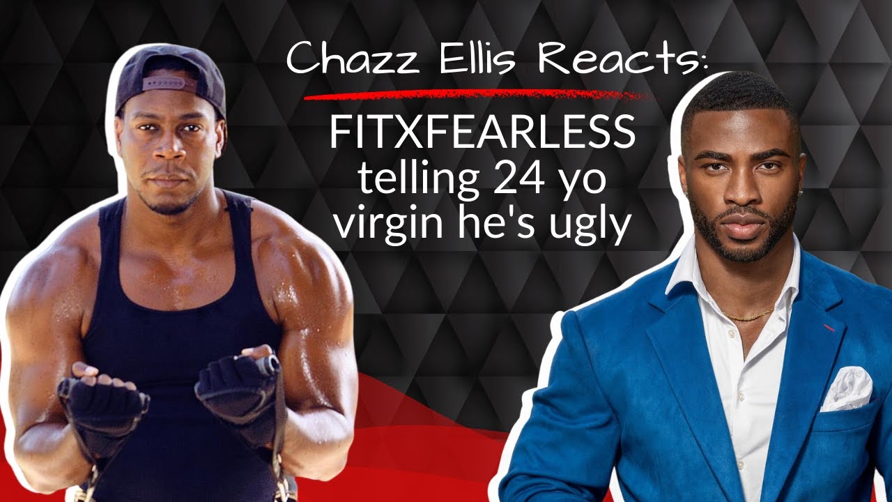 Chazz Ellis reacts to Fitxfearless telling 24 yo virgin he's ugly