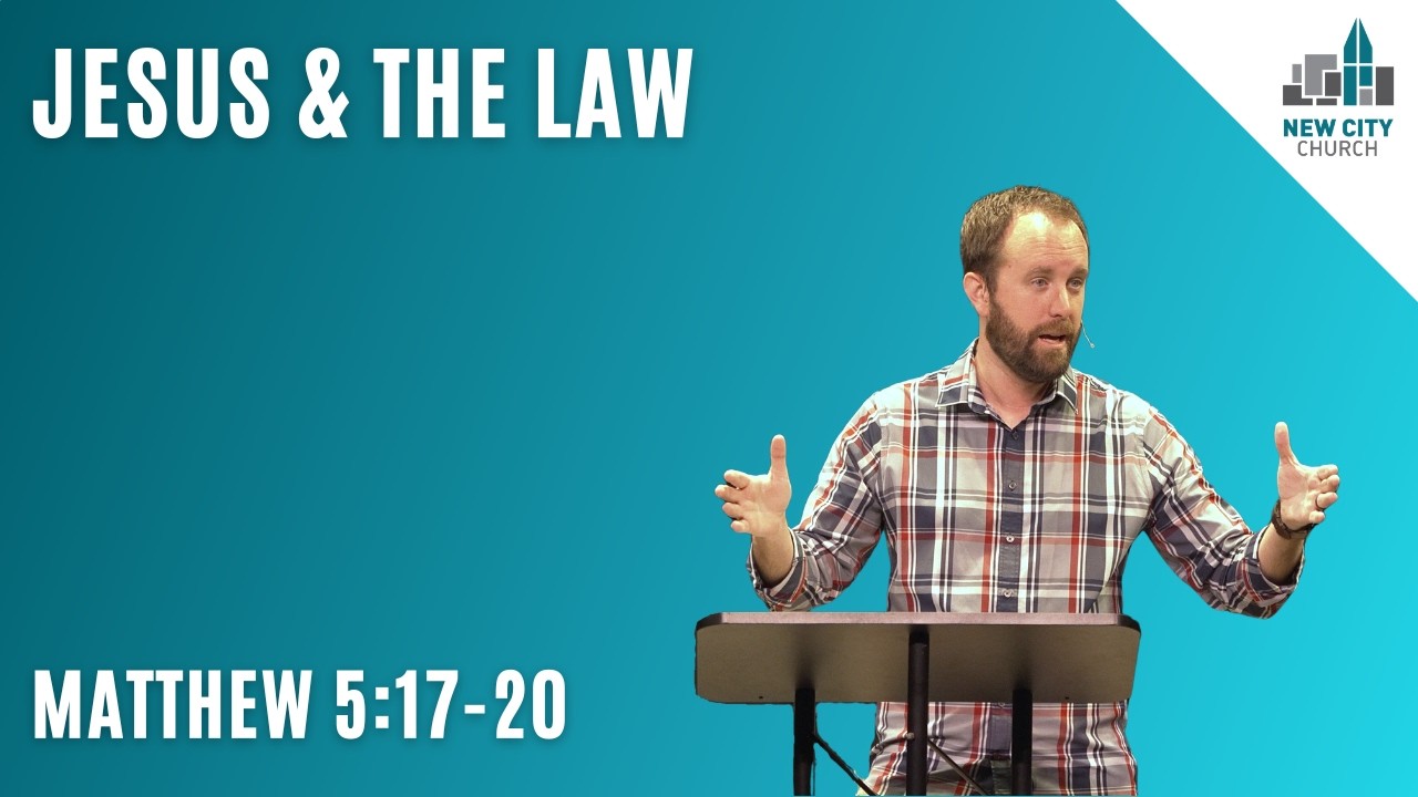 Jesus & The Law | Sermon on the Mount | (Matthew 5:17-20)