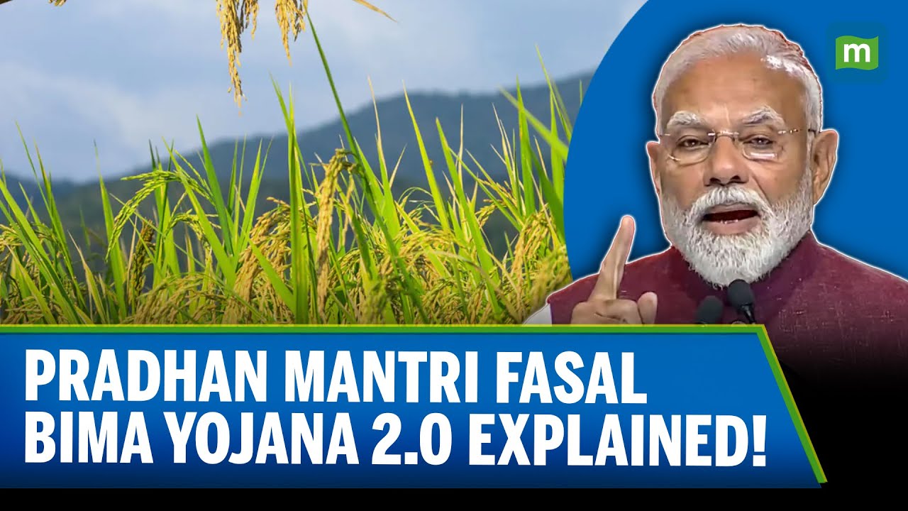 Explained: Pradhan Mantri Fasal Bima Yojana