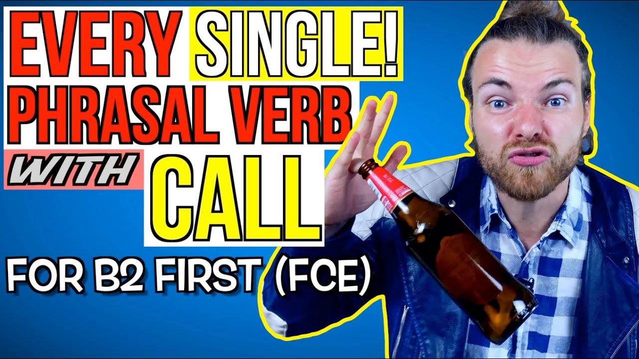 КАЖДЫЙ фразовый глагол с CALL - B2 First (FCE) Фразовые глаголы