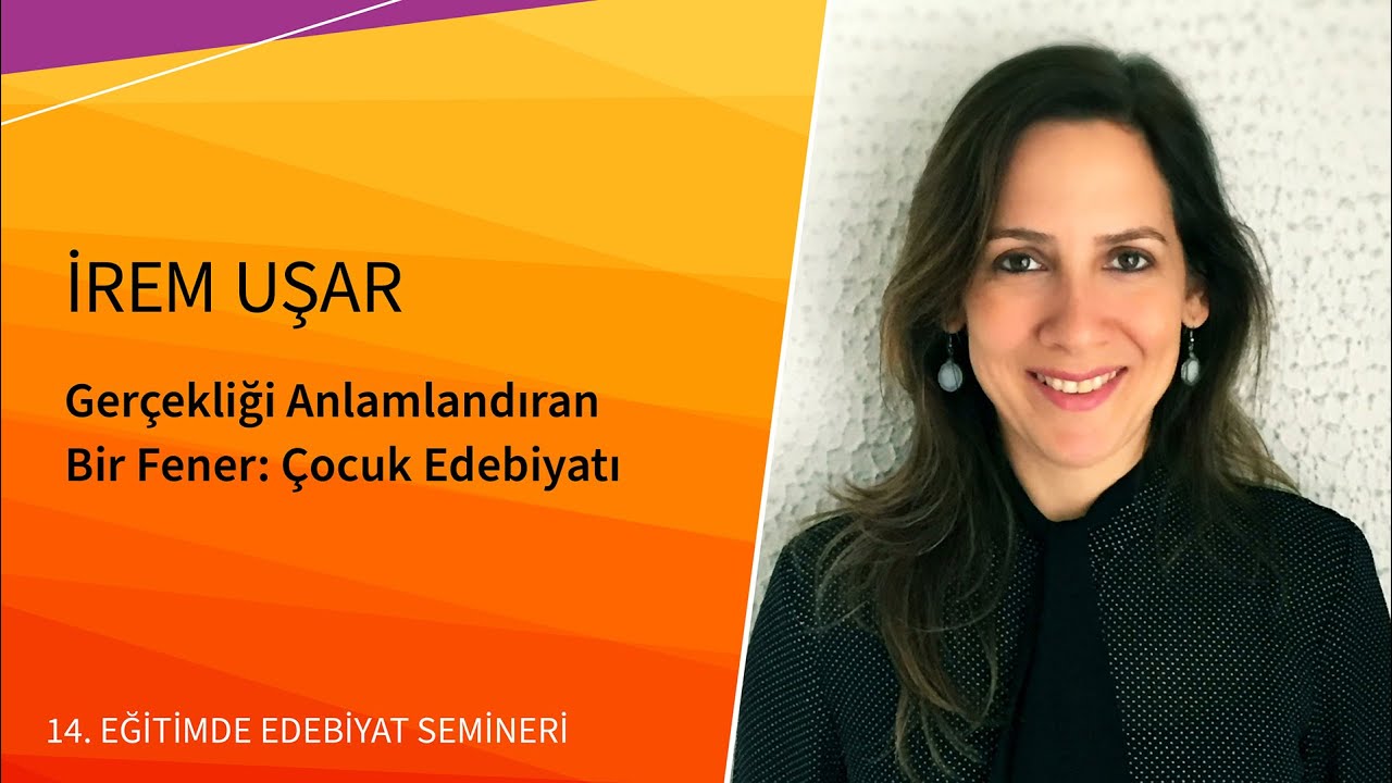 İrem Uşar - Gerçekliği Anlamlandıran Bir Fener: Çocuk Edebiyatı | #ees14