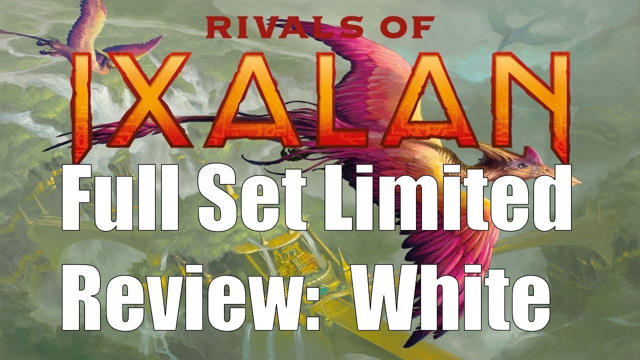 Rivals of Ixalan Full Set Limited Review: White