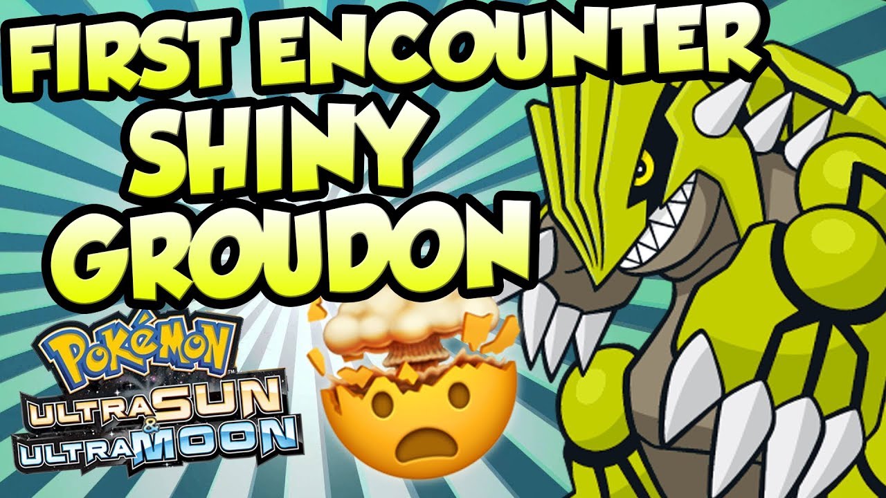 1ST ENCOUNTER SHINY GROUDON! INSANE SHINY GROUDON REACTION - Pokemon Ultra Sun and Ultra Moon Shiny