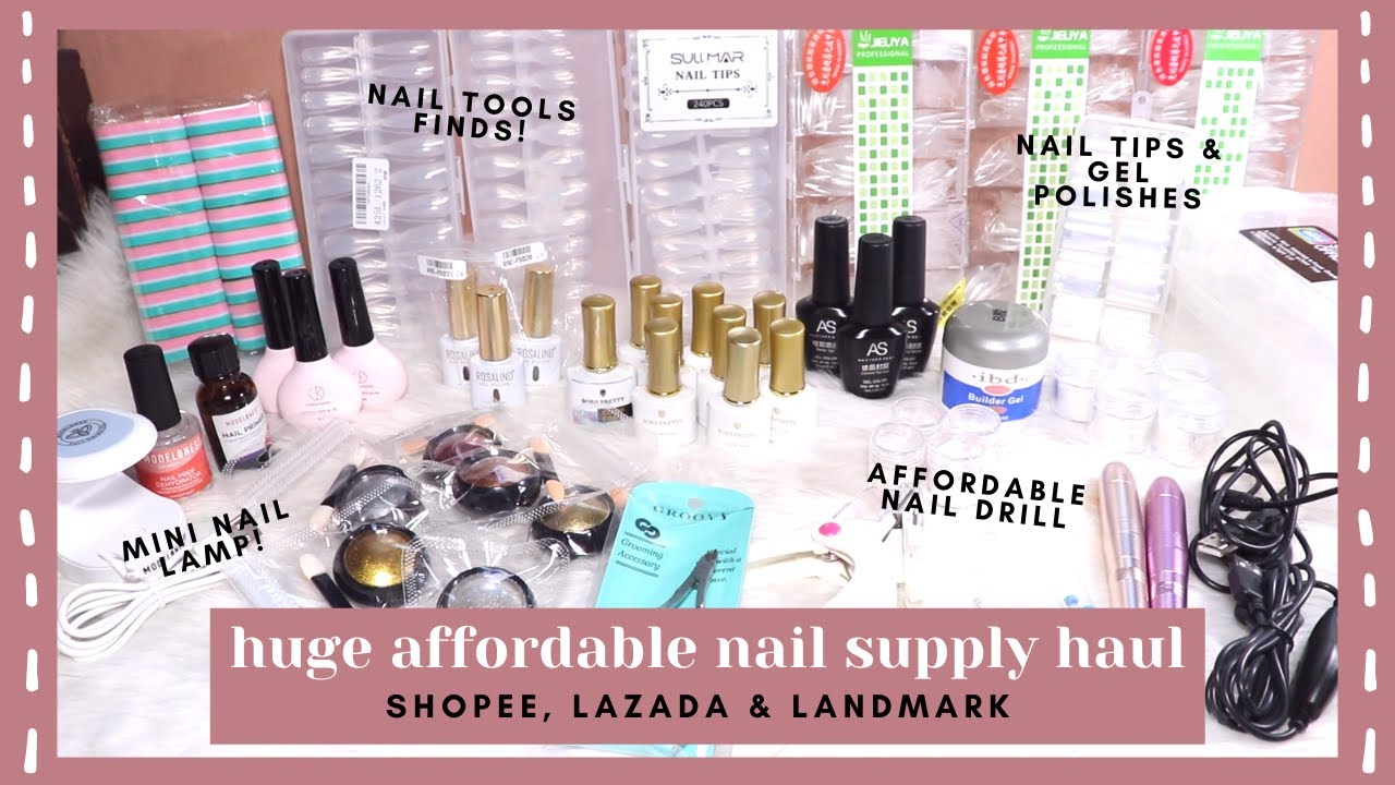 HUGE AFFORDABLE NAIL SUPPLY HAUL | Shopee, Lazada & Landmark | Philippines