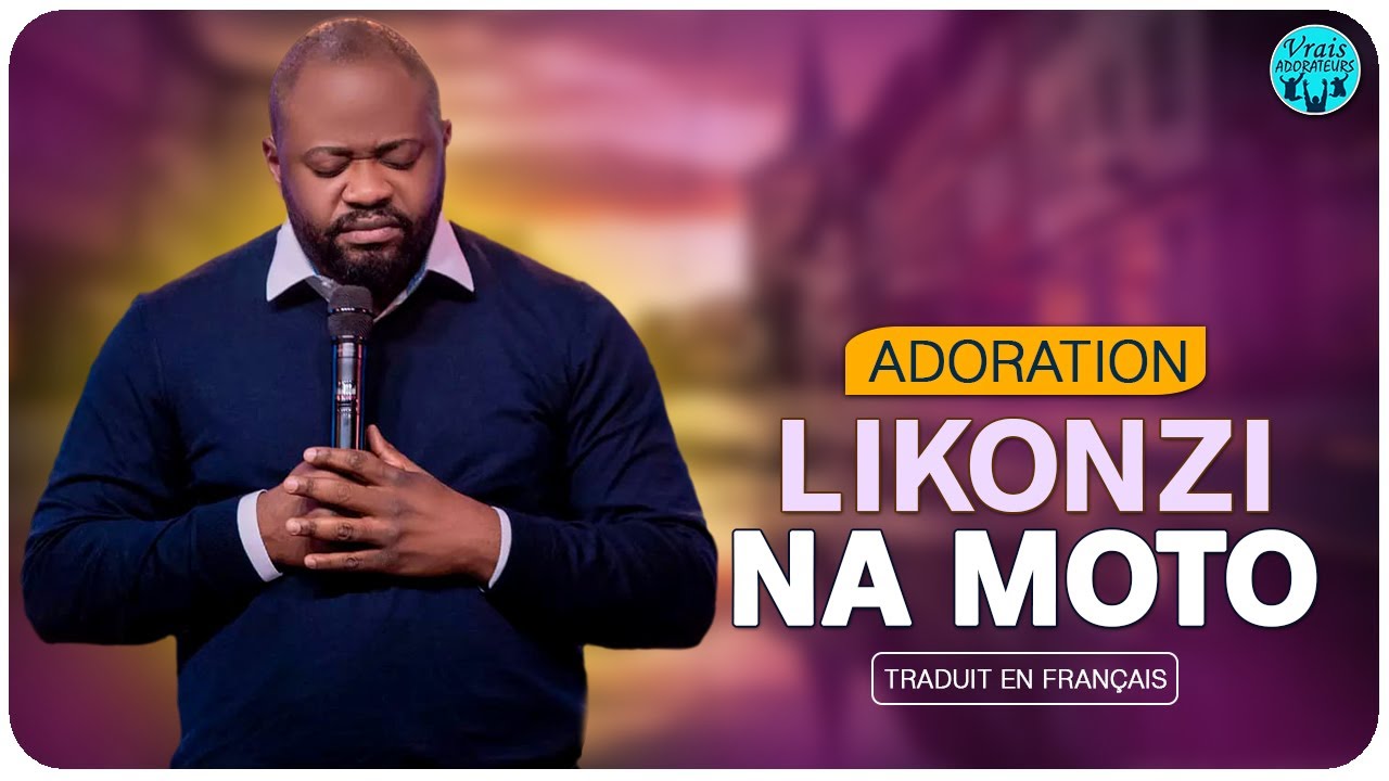 Pasteur Moise Mbiye - Adoration | Likonzi na moto | + Traduit en Français