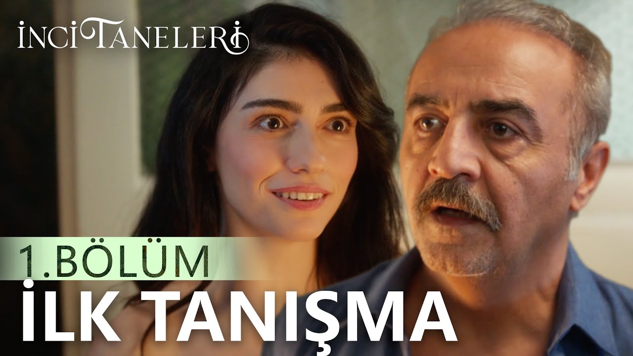 Azem ve Dilber'in İlk Tanışması - İnci Taneleri (1. Bölüm)