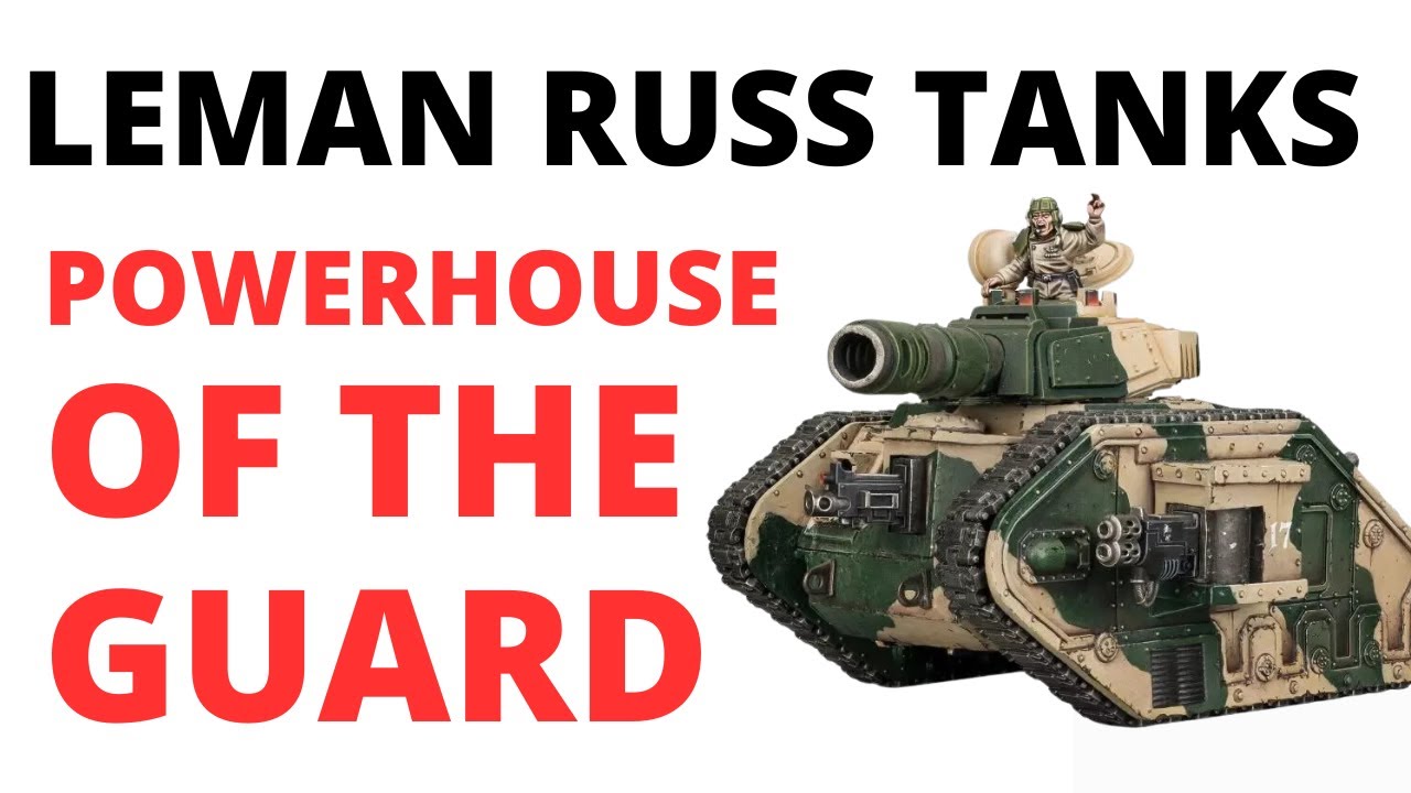 Leman Russ Battle Tanks - How Strong in Codex Astra Militarum? Unit Review + Damage Comparison