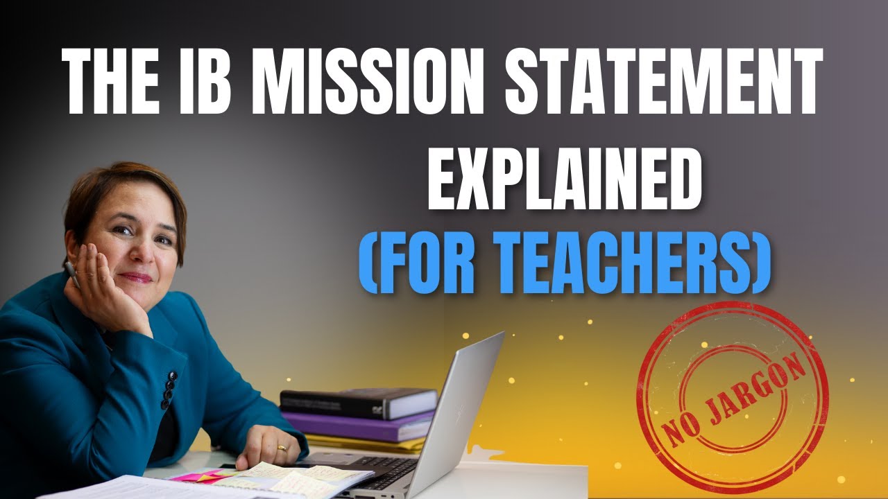 New to IB Teaching? Start with the Mission Statement